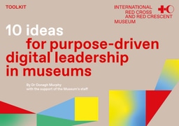 10 ideas for purpose-driven digital leadership in museums